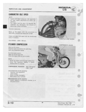 Page 32 
HONDA.

FNSPECTIDN
 mu
ADJU5‘|'l'i'lEi'iIT
 [ﬂu
.-F‘-.

BQRBURETIIR
 ll]l.E
SPEED

NOTE
 '
 irdperl
 and
-ndiust
 E-1Eli'iJLlﬂ:l.I.1r
 iijln
spit-gt:
 aimi-

ilii
 1:i1|'l|:l'
 BﬂﬂiﬂE
 E||"|;||1::1mi£!|1t|3r£
 wqhln
mg
|

cifimliu-n.

'
 The
 :i1gli-ii:
 must
he
waii-ri
 in-r
i}D;Ll|'I1_'E
 ii:l.li=_-

iriiipa-i:tii:in
 ant:
ailjuslrnitirrt
 Ten
riiiiii-i.iti1i
 '

CYLINDER
 BUIIPRESSIIIH
 _
 i:iiii.iiaE

‘i"il'irm
 up
thii
 l!f1[Ii|‘H!i....