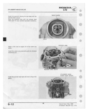 Page 70 
HONDA

r"

tI:vurteee
 nen.erwt|.ve
 C-III
.
-.

lnutall
 the
ceneqrteft
 aligning
the
cam
 igbui
 wiﬂ1
the

cvlihder
 heed
cuinutq.

Align
 the
camshaft
 huie
with
 the
qliind-qr
 head

5l'i|:lB:-I
 l'l'1B-tit
1'1-tr
ease
 tnrrulwfl
 _aprecJt'at
installation.

Apply
 a
thin
 cu-It
 of
engine
 pil
tci
the
 rucher
 arm

ti-nifu.

lnt-tell
 the
rucl-ter
 etml
and
trltnll-I
 with
lite
Illfﬂﬂilltl

ands
 facing
 cut.

II‘il.i{l'|Ii
 the
t:i,'ilntler
 head
tight
 sidia...