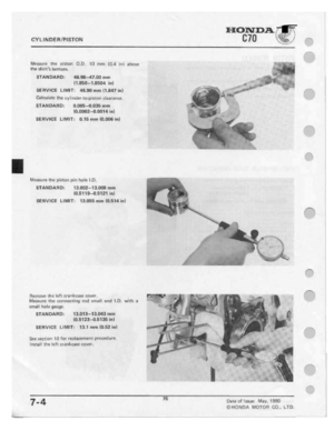 Page 78 
HONDA

f

GYLINDEHIPISTGN
 CTII

In'|B::aur1.:
 the
piston
 OD.
10
rnrn
 IO.-I
I-nl
above

the
 aI=:|rt':
 hdrttum,

STANDARD:
 48.88-47.00
mm

l1.a5::|-:.ae:u|
 InI

SERVICE
 LIMIT:
415.50
mm
'II.B|l-Tinl

Cﬂicuiate
 131a
r_",'I|:1:.Ier-1|:|-|::i:|:|-:m
 ttieai-1|-||::¢_

STANDARD:
 D.|IIE-IHI35
mm

Ill.DIZlIi—II.IIﬂ14
 InI

SERVICE
 LIMIT:
0,15
rnrn
I(I.BMl|':I

I|$E.B!I.1rl
 lhl
piemn
 pin
hull
 I,D.

s'rmoano=
 13.002-13.000
mm

II1.511a-11.5121
 ml

SERVIIIE
 LIMIT:...