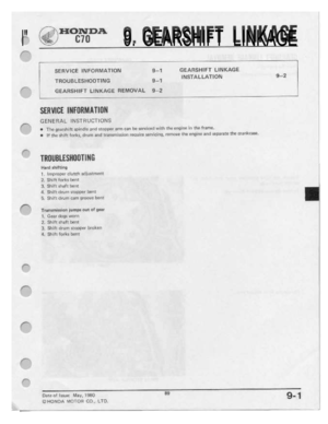 Page 91 
I"

9.
GEARSHIFT
 LINKAGE

F“

SERVICE
INFORMATION
 9-1
GEARSHIFT
 LINKAGE

TROUBLESHOOTING
 B-1
‘NSTALLA1-‘DH

GEARSHIFT
 LINKAGE
REMOVAL
 9——1'

SERIIIIIE
 IIIFIIRIIIIITIIIH

GENERAL
 INSTRUCTIONS

1
 1
hr;
 Q33;-g|'||.f|_
 gpin-dl||
arid
r.m1:r|:rerr
 arm
I:-an
he
serviced
 with
the
engine
 rrr
ri-re
 tramrr.

I
 It
the
 shit:
 tr.rr-kr.,
 drum
ar-rl
transit-'Iie:ir.:|I‘i
 require
serr-'lr:.ing_
 ren-rcr-re
the
engine
 arid
r-eperete
 thr:
-llrnttitriﬂl-9.
 ‘B-2

{___...