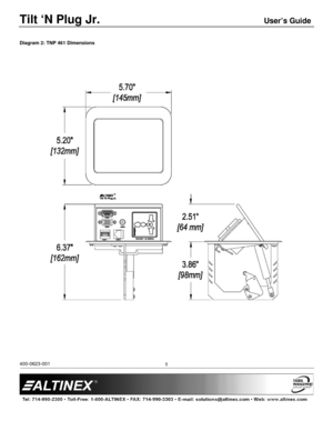 Page 5Tilt ‘N Plug Jr. User’s Guide 
 
400-0623-001           5 
Diagram 2: TNP 461 Dimensions  
     