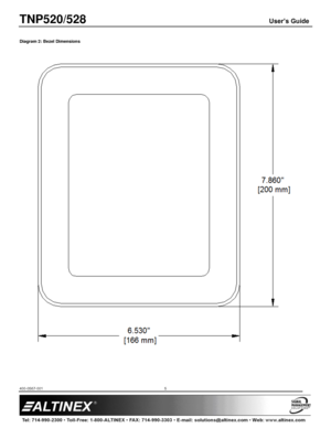 Page 5TNP520/528 User’s Guide 
400-0567-001  
 
 
 
 
 
5 
 
Diagram 2: Bezel Dimensions 
 
 
 
 
 
 
 
 
 
 
 
 
     
  