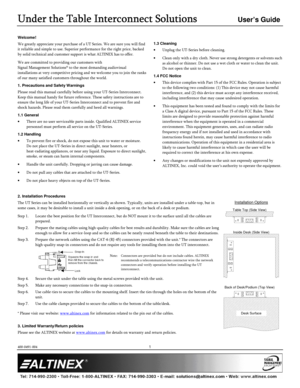 Page 1Under the Table Interconnect Solutions
Under the Table Interconnect Solutions Under the Table Interconnect Solutions
Under the Table Interconnect Solutions 
  
 User’s Guide 
  
 
400-0491-004 
 
         
1 
Installation Options 
Inside Desk (Side View)
Table Top (Side View)
Back of Desk/Podium (Top View)
Desk Surface
 
 
Welcome! 
We greatly appreciate your purchase of a UT Series. We are sure you will find 
it reliable and simple to use. Superior performance f or the right price, backed 
by solid...