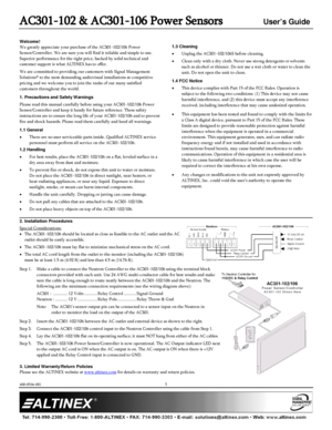 Page 1AC301-102 & AC301-106 Power Sensors User’s Guide 
400-0536-001   
 
 
 
 
 
 
1 
 
 
Welcome! 
We greatly appreciate your purchase of the  AC301 -102/106  Power 
Sensor/Controller . We are sure you will find it reliable and simple to use. 
Superior performance for the right price, backed by solid technical and 
customer support is what ALTINEX ha s to offer. 
We are committed to providing our customers with Signal  Management 
Solutions
®  to the most demanding audiovisual installations at competitive...