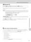 Page 10795
Basic Camera Setup: The Setup Menu
Shooting, Playback and Setup Menus
w Electronic VR
Choose whether to use electronic VR (vibration reduction) when taking still 
pictures.
When Auto is selected, R appears on the monitor (A8), and electronic VR is 
applied depending on shooting conditions.
Press the d button M z (Setup menu) (A85) M w Electronic VR
Auto
When all of the following conditions are met while taking still pictures, electronic VR 
is applied and the effects of camera shake are reduced.
•The...