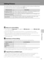 Page 6351
More on Playback
Editing Pictures
The editing features described below are available. Use the camera to edit pictures 
in-camera and store them as separate files (A111).
Editing functionDescription
D-Lighting (A52)Create a copy of the current picture with enhanced brightness and 
contrast, brightening dark portions of the picture.
Small picture (A53)Create a small copy of pictures suitable for use on web pages or as 
e-mail attachments.
Crop (A54)Enlarge the image or refine the composition and create...