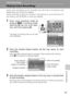 Page 79
65
Voice Recordings
Voice Recordings
Making Voice Recordings
Audio voice recordings can be recorded over the built-in microphone and
played back over the built-in speaker.
Voice recordings of about 47 minutes in the memory or up to five hours on
the memory card (256 MB or more) are available.
1Enter voice recording mode by
pressing 
C in shooting mode,
selecting 
O (use the multi selec-
tor), and then pressing 
d.
The length of recording that can be made
will be displayed.
2Press the shutter-release...