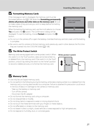 Page 3321
Inserting Memory Cards
First Steps
BFormatting Memory Cards
If the message at right is displayed, the memory card must be 
formatted before use (A138). Note that formatting permanently 
deletes all pictures and other data on the memory card. Be sure 
to make copies of any pictures you wish to keep before formatting 
the memory card.
When formatting the memory card, use the multi selector to choose 
Yes and press the k button. The confirmation dialog will be 
displayed. To start formatting, choose...