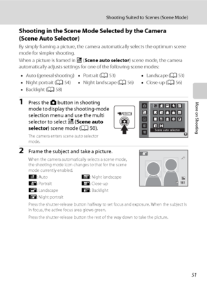Page 6351
Shooting Suited to Scenes (Scene Mode)
More on Shooting
Shooting in the Scene Mode Selected by the Camera
(Scene Auto Selector) 
By simply framing a picture, the camera automatically selects the optimum scene 
mode for simpler shooting.
When a picture is framed in x (Scene auto selector) scene mode, the camera 
automatically adjusts settings for one of the following scene modes:
1Press the A button in shooting 
mode to display the shooting-mode 
selection menu and use the multi 
selector to select x...
