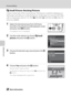 Page 116104
Picture Editing
Editing Pictures
g Small Picture: Resizing Pictures
Create a small copy of the current picture. This feature is useful for displaying on 
Web pages and using as e-mail attachments. Small copies are stored as JPEG files 
with a compression ratio of 1:16. The l640×480, m320×240, and n160×120 
sizes are available.
1Select the desired picture from full-frame 
(A28) or thumbnail (A69) playback mode 
and press the d button.
The playback menu is displayed.
2Use the multi selector to choose g...