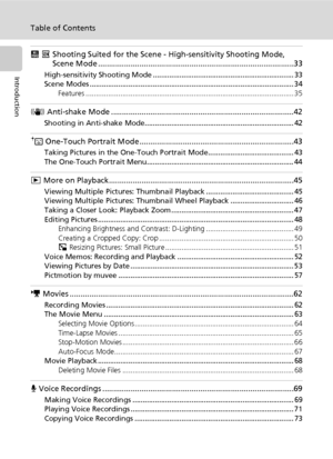 Page 10viii
Table of Contents
Introduction
K nShooting Suited for the Scene - High-sensitivity Shooting Mode, 
Scene Mode ..........................................................................................33
High-sensitivity Shooting Mode ..................................................................... 33
Scene Modes .................................................................................................... 34
Features...