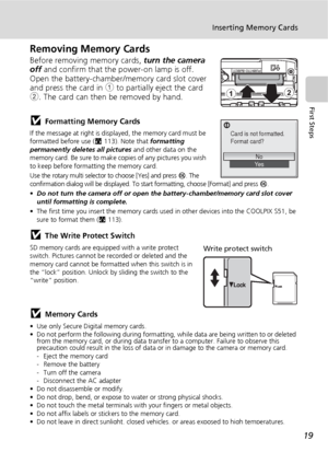 Page 3119
Inserting Memory Cards
First Steps
Removing Memory Cards
Before removing memory cards, turn the camera 
off and confirm that the power-on lamp is off. 
Open the battery-chamber/memory card slot cover 
and press the card in 1 to partially eject the card 
2. The card can then be removed by hand.
jFormatting Memory Cards
If the message at right is displayed, the memory card must be 
formatted before use (c113). Note that formatting 
permanently deletes all pictures and other data on the 
memory card. Be...