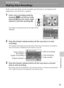 Page 7967
Voice Recordings
Voice Recordings
Making Voice Recordings
Audio voice recordings can be recorded over the built-in microphone and 
played back over the built-in speaker.
1Enter voice recording mode by 
pressing C in 
shooting mode, 
selecting  (use the rotary multi 
selector), and then pressing d.
The length of recording that can be made will be 
displayed.
2Press the shutter-release button all the way down to start 
recording.
The indicator lamp lights during recording. After about 30 seconds, the...