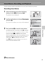 Page 6955
More on Playback
Voice Memos: Recording and Playback
Use the camera’s built-in microphone to record voice memos for pictures.
Recording Voice Memos
1Select the desired picture from full-frame 
playback mode (A26) and press d.
The playback menu is displayed.
2Use the multi selector to choose Voice memo 
and press k.
The screen for recording a voice memo will be displayed.
3Press and hold k to record a voice memo.
Recording ends after 20 seconds or when k is released.
Do not touch the built-in...