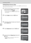 Page 9886
Connecting to a Printer
Connecting to Televisions, Computers and Printers
Printing Pictures One at a Time
After connecting the camera to the printer correctly (A85), print pictures by 
following the procedures below.
1Use the multi selector to choose the desired 
picture and press the k button.
•Rotate the zoom control to f (h) to switch to 12- 
thumbnail display, and to g (i) to switch back to full-
frame playback.
2Choose Copies and press the k button.
3Choose the number of copies (up to nine) and...