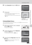 Page 9987
Connecting to a Printer
Connecting to Televisions, Computers and Printers
6Choose Start print and press the k button.
7Printing starts.
•Monitor display returns to the print selection screen 
(step 1) when printing is complete.
•To cancel before all copies have been printed, press the 
k button.
Printing Multiple Pictures
After connecting the camera to the printer correctly (A85), print pictures by 
following the procedures below.
1When the print selection screen is displayed, 
press the d button....