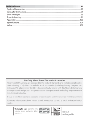 Page 10viii
Technical Notes  90
Optional Accessories ........................................................................\
.................................. ......................90
Ca ring for the Camera ........................................................................\
................................. .....................91
Error Messages ........................................................................\
........................................ ............................93
Tr...