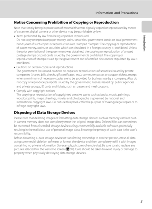 Page 153
Information and Precautions
Introduction
Notice Concerning Prohibition of Copying or Reproduction
Note that simply being in possession of material that was digitally copied or reproduced by means 
of a scanner, digital camera or other device may be punishable by law.
•Items prohibited by law from being copied or reproduced
Do not copy or reproduce paper money, coins, securities, government bonds or local government 
bonds, even if such copies or reproductions are stamped “Sample.” The copying or...