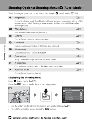 Page 4836
More on Shooting
Shooting Options: Shooting Menu (A (Auto) Mode)
The following options can be set when shooting in A (auto) mode (A22).
Displaying the Shooting Menu
Enter A (auto) mode (A35).
Press the d button to display the shooting menu.
•Use the rotary multi selector to choose and apply settings (A9).
•To exit the shooting menu, press the d button.
BCamera Settings that Cannot Be Applied Simultaneously
Some functions cannot be enabled in conjunction with others (A49). 
AImage modeA37
Choose the...