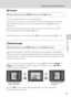 Page 10189
Playback Options: Playback Menu
More on Playback
d Protect
Protect selected pictures from accidental deletion.
Select pictures to protect or cancel protection for previously protected pictures 
from the picture selection screen. See “Selecting Pictures” (A88) for more 
information.
Note that formatting the camera’s internal memory or the memory card will 
permanently delete protected files (A134).
Protected pictures are recognized by the s icon in playback mode (A7, 72).
f Rotate Image
Specify the...