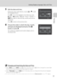 Page 3119
Setting Display Language, Date, and Time
First Steps
5Edit the date and time.
Rotate the rotary multi selector, or press H or I to edit 
the highlighted item.
Press 
K to move the highlight in the following order. 
D (day) ➝ M (month) ➝ Y (year) ➝ hour ➝ minute ➝ 
DMY (the order in which the day, month, and year are 
displayed)
Press 
J to return to the previous item.
6Choose the order in which the day, month, 
and year are displayed and press the k 
button or press 
K.
The settings are applied and...