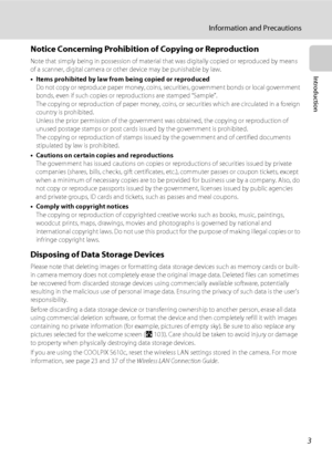Page 153
Information and Precautions
Introduction
Notice Concerning Prohibition of Copying or Reproduction
Note that simply being in possession of material that was digitally copied or reproduced by means 
of a scanner, digital camera or other device may be punishable by law.
•Items prohibited by law from being copied or reproduced
Do not copy or reproduce paper money, coins, securities, government bonds or local government 
bonds, even if such copies or reproductions are stamped “Sample”.
The copying or...