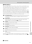 Page 9785
Shooting Options: The Shooting Menu
Shooting, Playback, and Setup Menus
B White Balance
The color of light reflected from an object varies with the color of the light source. 
The human brain is able to adapt to changes in the color of the light source, with 
the result that white objects appear white whether seen in the shade, direct 
sunlight, or under incandescent lighting. Digital cameras can mimic this 
adjustment by processing images according to the color of the light source. This is 
known as...