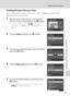 Page 105
93
Connecting to a Printer
Connecting to Televisions, Computers and Printers
Printing Pictures One at a Time
After connecting the camera to the printer correctly (A92), print pictures by 
following the procedure below.
1Use the rotary multi selector to choose the 
picture to be printed and press the  k button.
•Rotate the zoom control to  f (h ) to display 12 
thumbnails, or to  g (i ) to switch back to full-frame 
playback.
2Choose  Copies and press the  k button.
3Choose the number of copies (up to...