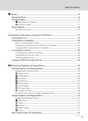 Page 11ix
Table of Contents
D Movies ............................................................................................................................................. 76
Recording Movies ................................................................................................................................76
The Movie Menu...................................................................................................................................77
DSelecting Movie...