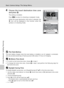 Page 132118
Basic Camera Setup: The Setup Menu
Shooting, Playback, and Setup Menus
4Choose the travel destination time zone
and press d.
The setting is enabled.
Press m to return to shooting or playback mode.
While the travel destination time zone is selected, the
Y icon will be displayed in the monitor when the
camera is in shooting mode.
jThe Clock Battery
The clock battery charges when the main battery is installed or an AC adapter is connected,
and can provide several days of backup power after about 10...