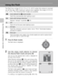 Page 4632
Basic Photography and Playback: Auto Mode
Using the Flash
The flash has a range of 0.3–7.5 m (1 ft.–24 ft.) when the camera is zoomed
out all the way. With maximum optical zoom applied, the range is 0.3–4 m
(1 ft.–13 ft.). The following flash modes are available:
1Press J (flash mode).
The flash menu is displayed.
2Use the rotary multi selector to choose
the desired flash mode and press d.
The icon for the selected flash mode is displayed at
the top of the monitor.
When [Monitor settings] (c120) is...