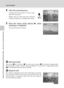 Page 6248
Scene Modes
Shooting Suited for the Scene - High-sensitivity Shooting Mode, Scene Mode
4Take the second picture.
Compose the next picture so that it over-
laps the first picture.
Repeat until you have taken the necessary
number of pictures to complete the scene.
5Press the rotary multi selector J when
shooting is completed.
The camera returns to step 2.
jPanorama Assist
Flash mode (c32), self-timer (c34), and macro close-up (c35) cannot be adjusted after
the first picture is taken. Pictures cannot be...