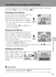 Page 7359
More on Playback
Voice Memos: Recording and Playback
Use the camera’s built-in microphone to record voice memos for pictures
marked with N:O in full-frame playback (c30).
Recording Voice Memos
A voice memo will be recorded while the
shutter-release button is held down.
Recording ends after about 20 seconds or
when the shutter-release button is released.
• Do not touch the built-in microphone
during recording.
• During recording, y and P blink in
the monitor display.
Playing Voice Memos
Press the...