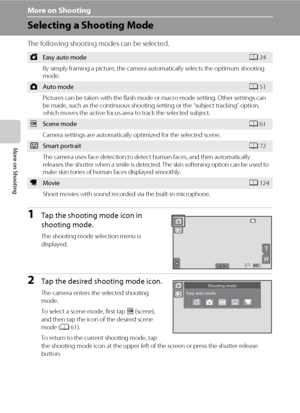 Page 6048
More on Shooting
More on Shooting
Selecting a Shooting Mode
The following shooting modes can be selected.
1Tap the shooting mode icon in 
shooting mode.
The shooting mode selection menu is 
displayed.
2Tap the desired shooting mode icon.
The camera enters the selected shooting 
mode.
To select a scene mode, first tap C (scene), 
and then tap the icon of the desired scene 
mode (A61).
To return to the current shooting mode, tap 
the shooting mode icon at the upper left of the screen or press the...