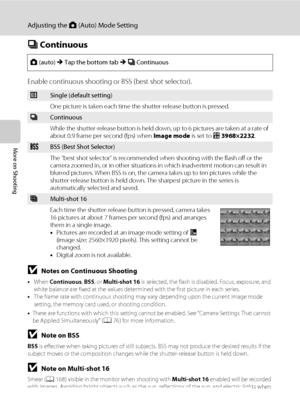 Page 7058
Adjusting the A (Auto) Mode Setting
More on Shooting
V Continuous
Enable continuous shooting or BSS (best shot selector).
BNotes on Continuous Shooting
•When Continuous, BSS, or Multi-shot 16 is selected, the flash is disabled. Focus, exposure, and 
white balance are fixed at the values determined with the first picture in each series.
•The frame rate with continuous shooting may vary depending upon the current image mode 
setting, the memory card used, or shooting condition.
•There are functions with...