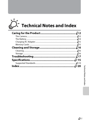 Page 203Technical Notes and Index
F1
Technical Notes and Index
Caring for the Product...............................................F2
The Camera.............................................................................................................F2
The Battery..............................................................................................................F4
Charging AC Adapter ..........................................................................................F5
Memory Cards...