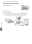 Page 136E24
Connecting the Camera to a Printer (Direct Print)
Reference Section
Connecting the Camera to a Printer
1Turn off the camera.
2Turn on the printer.
•Check printer settings.
3Connect the camera to the printer using the included USB cable.
•Be sure that plugs are properly oriented. Do not attempt to insert plugs at an angle, 
and do not use force when connecting or disconnecting the USB cable.
Downloaded From camera-usermanual.com Nikon Manuals 