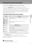 Page 8771
Shooting Features
Changing the Image Size (Image Mode)
You can use the Image mode setting in the shooting menu to select the 
combination of image size and compression ratio that is used when saving images.
Select the image mode best suited to the manner in which images will be used 
and the capacity of the internal memory or memory card. The higher the image 
mode setting, the larger the size at which it can be printed, but the number of 
images that can be saved is reduced.
Image Mode Settings...