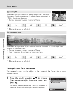 Page 5442
Scene Modes
Scene Modes: n Scene Mode
Taking Pictures for a Panorama
The camera focuses on the subject in the center of the frame. Use a tripod
for best results.
1Press the multi selector GH to choose
[Panorama assist] in the scene menu and
press d.
The yellow panorama direction icon (E) is displayed to
show the direction in which pictures will be joined.
L Back light
Use when light is coming from behind your subject, throwing 
features or details into shadow. The flash fires automatically to 
“fill...