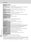 Page 136124
Specifications
Technical Notes
* Based on Camera and Imaging Products Association (CIPA) standards for measuring
the life of camera batteries. Measured at 25 °C (77 °F); zoom adjusted with each
shot, flash fired with every other shot, image mode set to Normal.
* Battery life may vary depending on shooting interval and length of time menus and
images being displayed.
Exposure
MeteringCenter-weighted
Exposure controlProgrammed auto exposure with exposure compensation 
(–2.0 to  +2.0 EV in steps of 1/3...