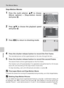 Page 6856
The Movie Menu
Movies
Stop-Motion Movies
1Press the multi selector GH to choose
[Movie options] > [Stop-motion movie]
and press d.
2Press GH to choose the playback speed
and press d.
3Press m to return to shooting mode.
4Press the shutter-release button to record the first frame.
The recorded picture will be superimposed on the view through the lens.
5Press the shutter-release button to record the second frame.
The second frame will be superimposed on the first frame.
The monitor turns off...