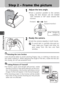 Page 3232
3Basic Photography
Step 2 – Frame the picture
Adjust the lens angle.
• From a position parallel to the camerabody, the lens section can be rotated
120° forward or 90° back toward the
monitor.
Ready the camera.
• Hold the camera steadily in both hands.
To avoid dark or partially obscured pic-
tures, keep your fingers and other ob-
jects away from the lens and flash
window.
Rotating the Lens Section
Care should be taken to avoid catching fingers, hair, or clothing in the lens sec-
tion when rotating it....