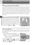 Page 3636
Step 3 – Focus and Shoot
3Basic Photography
Getting Good Results with the Autofocus
The autofocus performs best when there is contrast between the subject and
background and the subject is evenly lit. It does not perform well if the subject is
very dark or moving rapidly, if there are objects of sharply differing brightness in
the scene (e.g. the sun is behind your subjects and their features are in deep
shadow), if there is a lack of contrast (e.g. the buildings all around have white
walls or the...