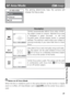 Page 8181
7The Shooting Menu
AF Area Mode( Only)
The setting determines how the camera will
choose the focus area.
Notes on AF Area Mode
When the lens is rotated to point in the same direction as the monitor or digital
zoom is in effect, AF Area Mode is set to    (Off) and the center focus area is
used.
OptionDescription
Auto Camera automatically selects focus area contain-
ing subject closest to camera. Selected focus area
is displayed in green (focused)  or red (not
focused) when shutter-release button is...