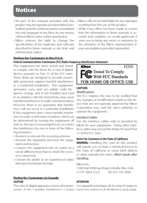 Page 6iv
• No part of the manuals included with this 
product may be reproduced, transmitted, tran-
scribed, stored in a retrieval system, or translated 
into any language in any form, by any means, 
without Nikon’s prior written permission.
• Nikon reserves the right to change the 
speciﬁ cations of the hardware and software 
described in these manuals at any time and 
without prior notice.•  Nikon will not be held liable for any damages 
resulting from the use of this product.
• While every eﬀ ort has been...