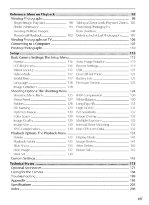 Page 9vii
Reference: More on PlaybackReference: More on Playback ................................................................................ ................................................................................ 9 988
Viewing Photographs .......................................................................................................................  98
Single-Image Playback ..................................   98
Photo Information ...........................................   99
Viewing...