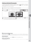 Page 115105
Reference—Viewing Photographs
Deleting Individual Photographs
To delete a photograph displayed in single-image or zoom playback, or the pho-
  to 
graph highlighted in thumbnail playback, press the 
 button.  Once de let ed, 
photographs can not be recovered.
1 Display the image or highlight it in the thumbnail list.
2 Press the  button.  A conﬁ rmation dialog will 
be displayed.
3 To delete the photograph, press the  button again.  Press the  button 
to exit without deleting the photograph....