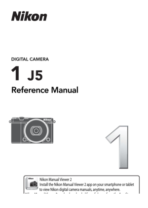 Page 1DIGITAL CAMERA
Reference Manual
En
Nikon Manual Viewer 2
Install the Nikon Manual Viewer 2 app on your smartphone or tablet 
to view Nikon digital camera manuals, anytime, anywhere. 
Nikon Manual Viewer 2 can be downloaded free of charge from the App Store 
and Google Play. 