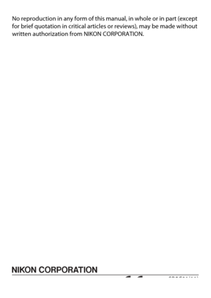 Page 270SB5C01(11)6MVA9111-01
No reproduction in any form of this manual, in whole or in part (except 
for brief quotation in critical articles or reviews), may be made without 
written authorization from NIKON CORPORATION. 