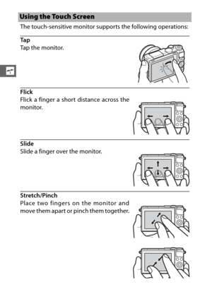 Page 3816
s
The touch-sensitive monitor supports the following operations:
Ta p
Flick
Slide
Stretch/Pinch
Using the Touch Screen
Ta p  t h e  m o n i t o r.
Flick a finger a short distance across the
monitor.
Slide a finger over the monitor.
Place two fingers on the monitor and
move them apart or pinch them together. 